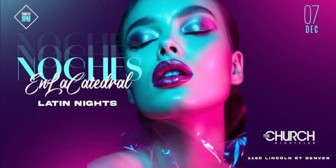 Latin Night at Church Nightclub in Denver Event Flyer Dec 7