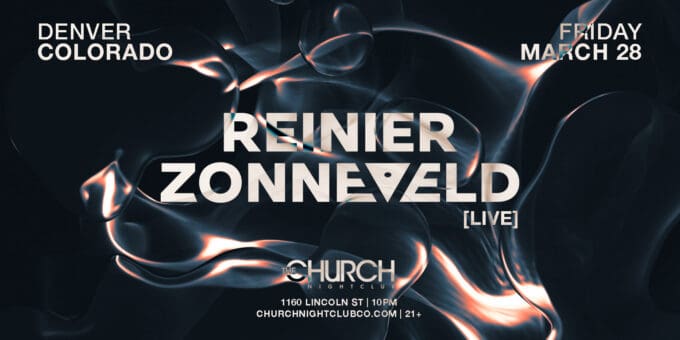 Reinier Zonneveld at Church Nightclub in Denver Event Flyer Mar 28