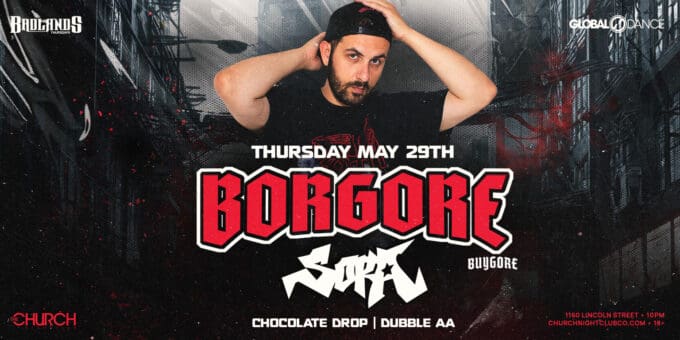 Borgore + Sora at Church Nightclub in Denver Event Flyer May 29