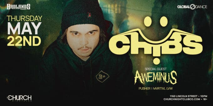 Chibs + Aweminus at Church Nightclub in Denver Event Flyer May 22