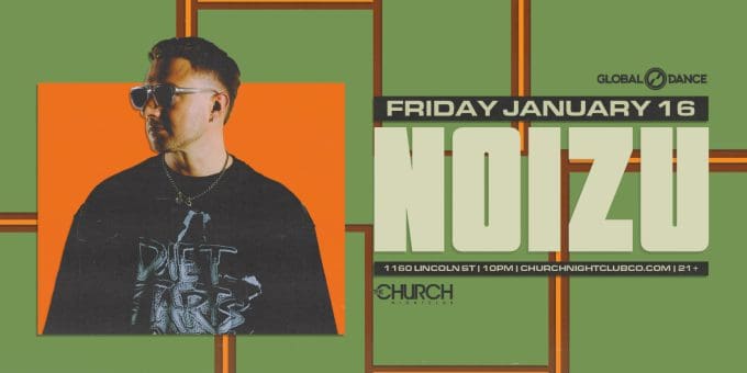 Noizu at Church Nightclub in Denver Event Flyer 1/16