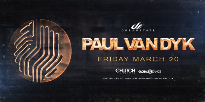 Paul van Dyk at Church Nightclub in Denver Event Flyer on Friday, March 20