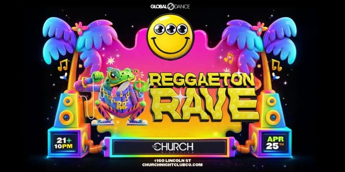 Reggaeton Rave at Church Nightclub in Denver Event Flyer on 4/25