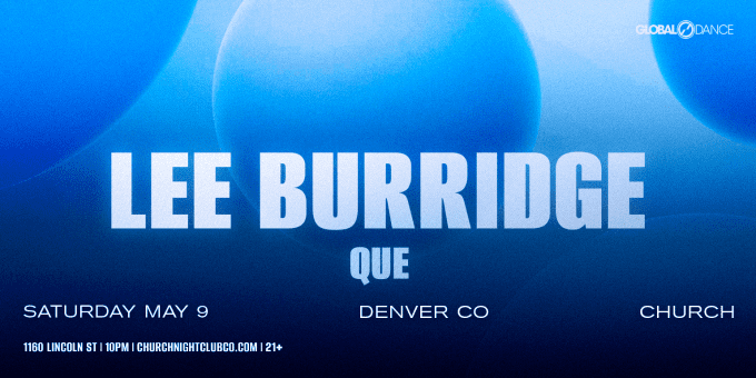 Lee Burridge at Church Nightclub in Denver Event Flyer May 9