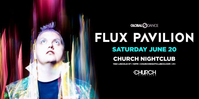Flux Pavilion at Church Nightclub in Denver Event Flyer on Saturday 6/20