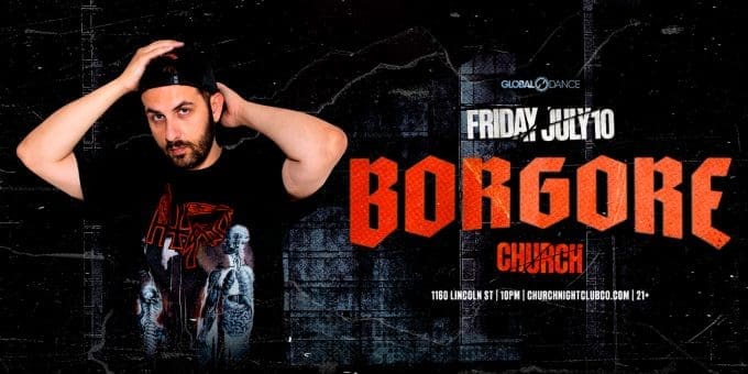 Borgore at Church Nightclub in Denver Event Flyer July 10