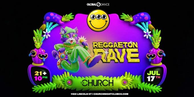 Reggaeton Rave at Church Nightclub in Denver Event Flyer Friday, July 17